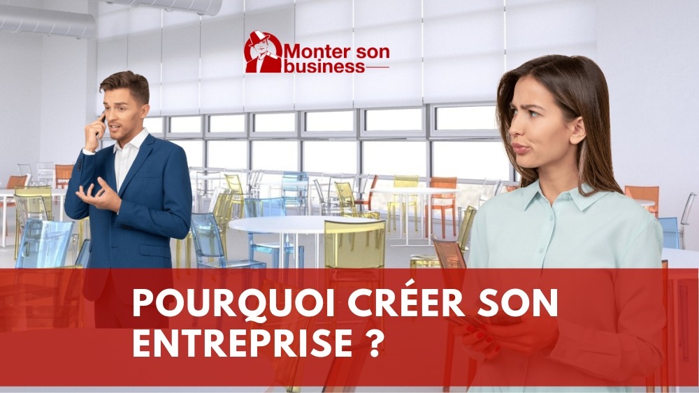 ppourquoi créer son entreprise