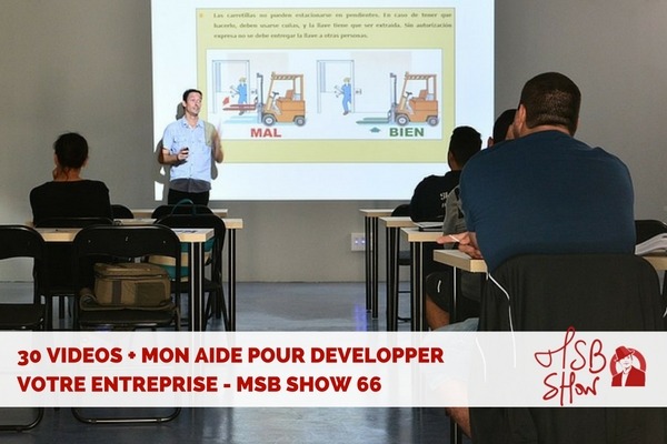 Formation 30 jours pour devenir entrepreneur : MSB show 66