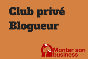 club privé blogueur
