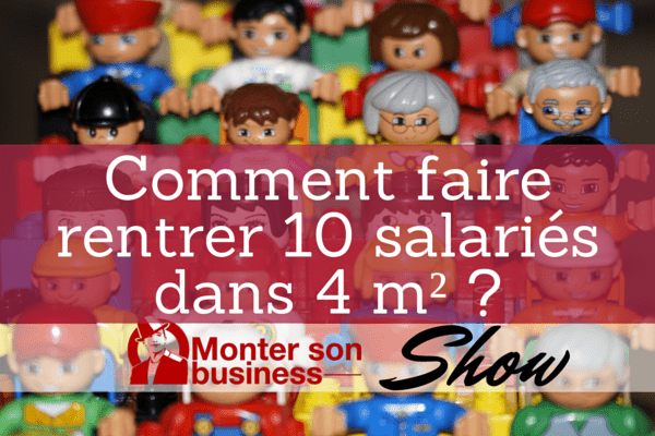 Comment faire rentrer 10 salariés dans 4 m² ?