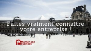 faire connaitre son entreprise