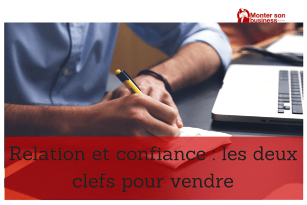 Comment mieux vendre vos produits et services ?