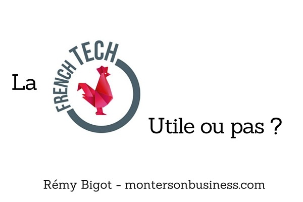 La French tech, utile ou connerie marketing ?