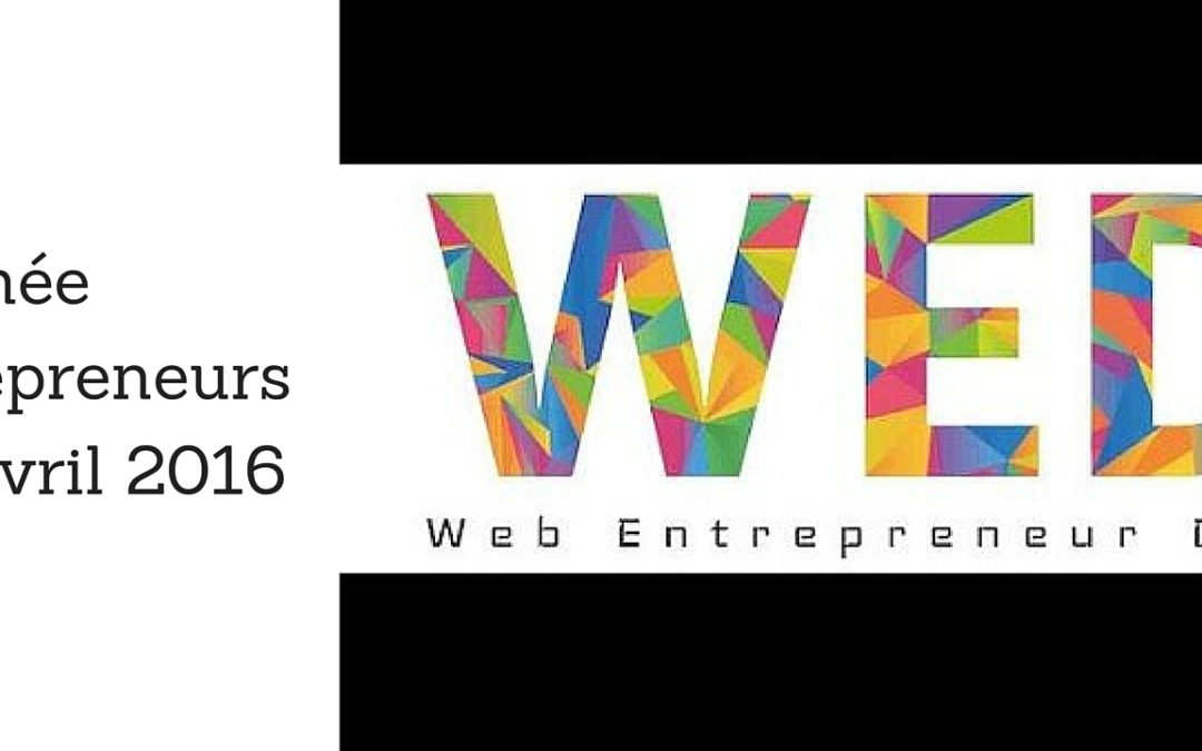 Web entrepreneur day 2016 : un RDV à découvrir !