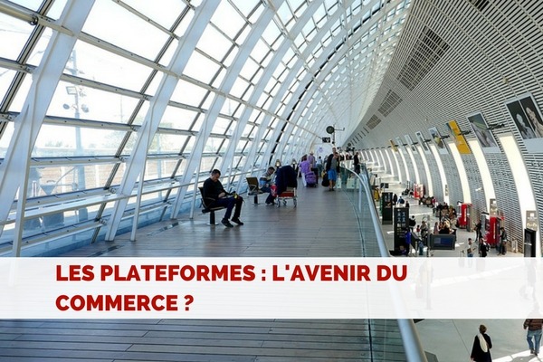 Les plateformes, l’avenir du ecommerce ?