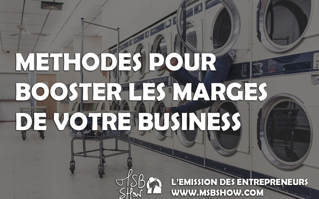 Méthodes pour booster les bénéfices de votre entreprise