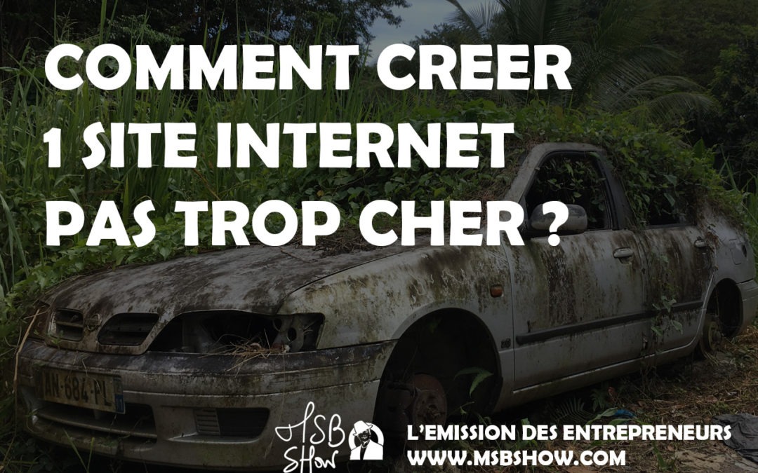 Comment créer un site internet pas cher, rapidement ?