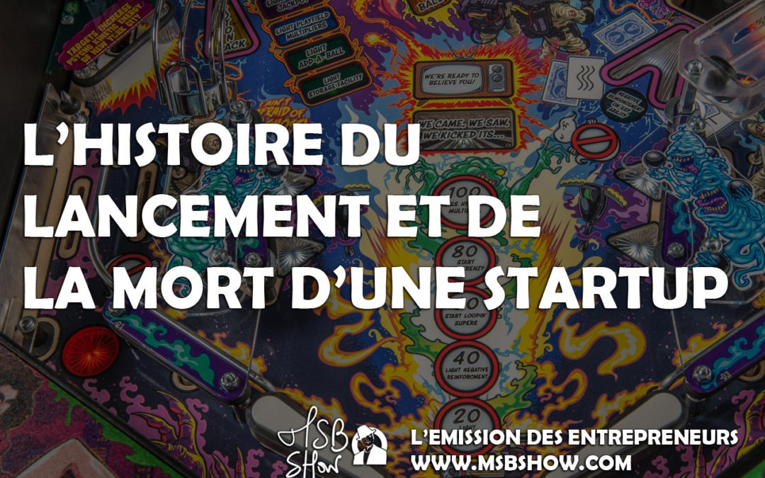 hisoire lancement et mort startup