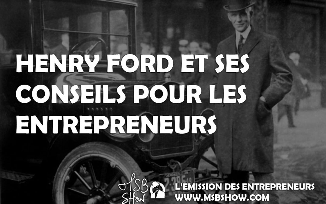 conseils entrepreneurs henry ford