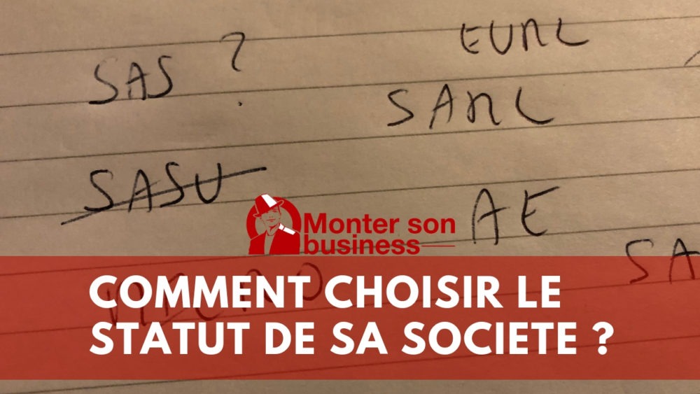 Quel statut d’entreprise choisir pour créer une société ?