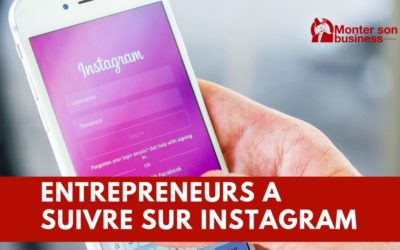 Top entrepreneurs à suivre sur Instagram pour votre business