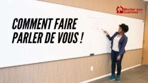 faire parler de son business