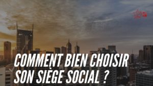 choisir siège social