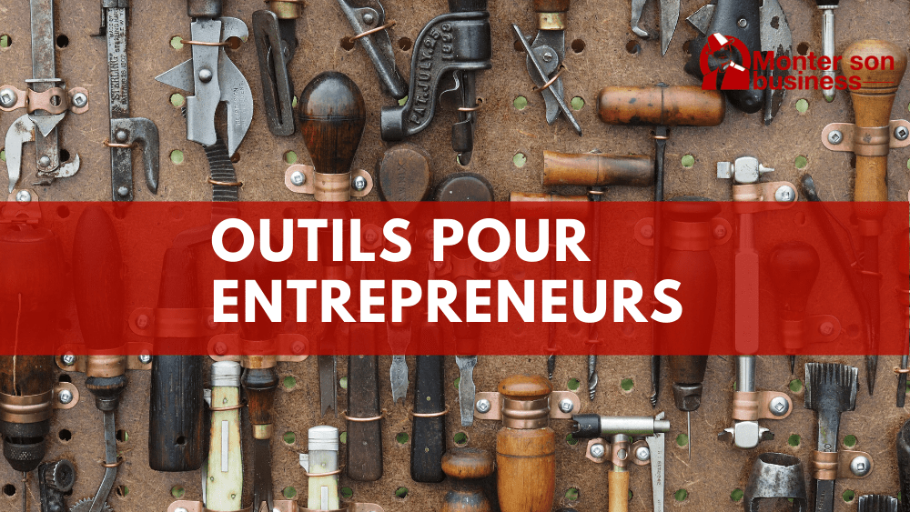 Outils indispensables pour entrepreneurs et startups