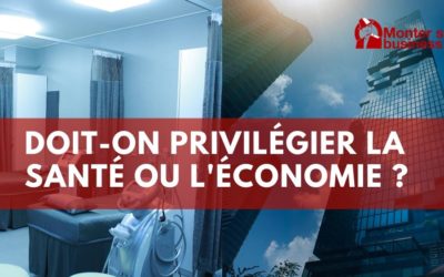 Santé ou économie : que doit-on privilégier aujourd’hui ?