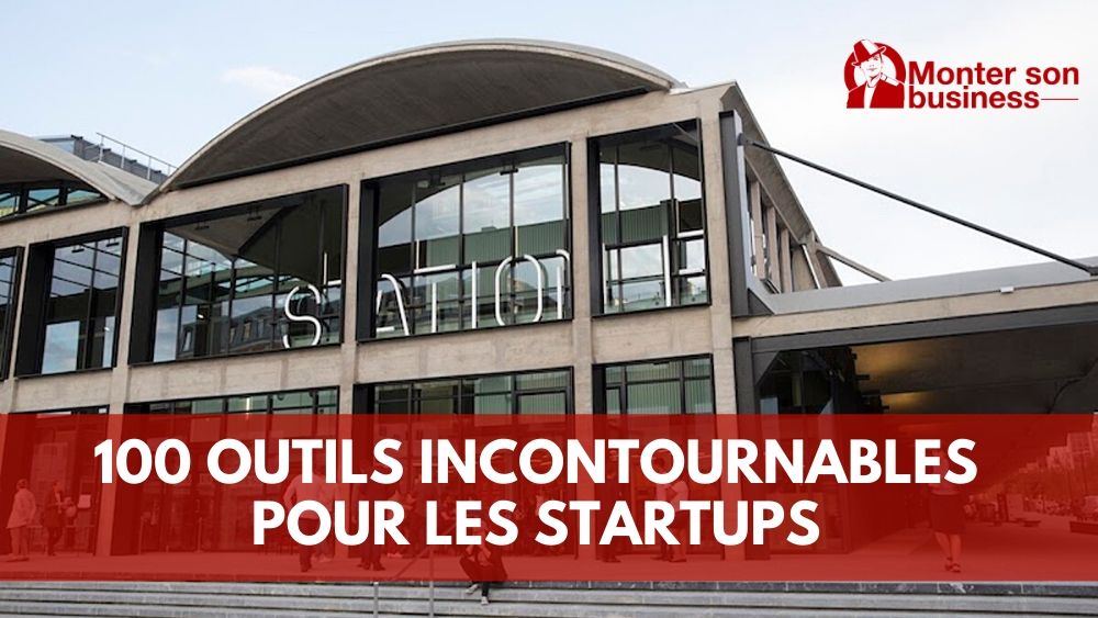 100 outils incontournables pour les startups