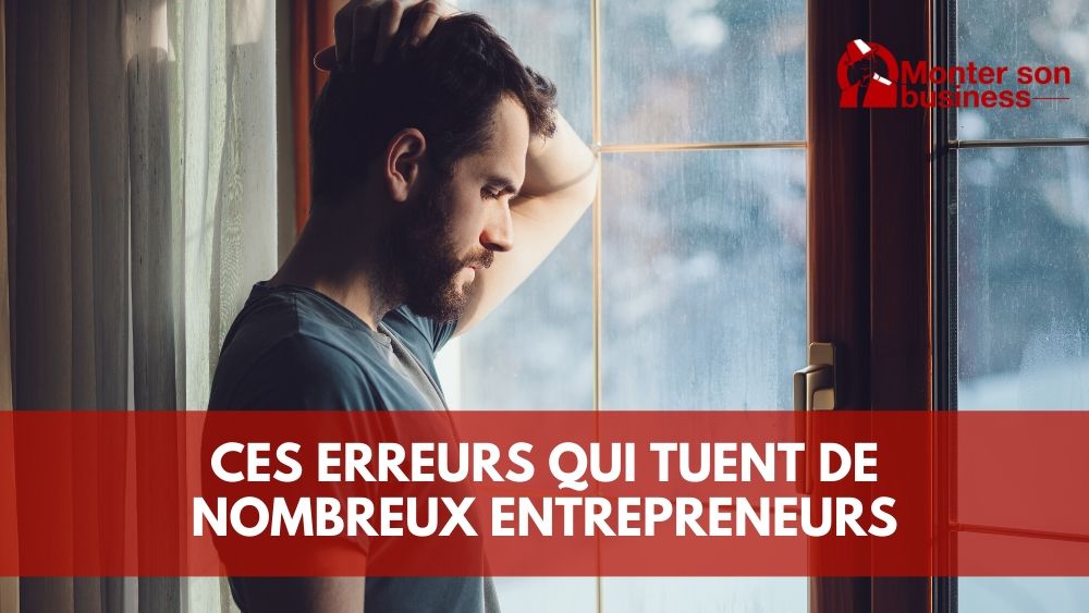 graves erreurs entrepreneurs