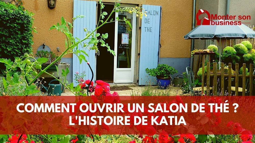 Ouvrir un salon de thé, 1 aventure passionnante