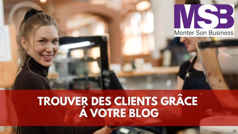 8 astuces innovantes pour trouver des clients via 1 blog