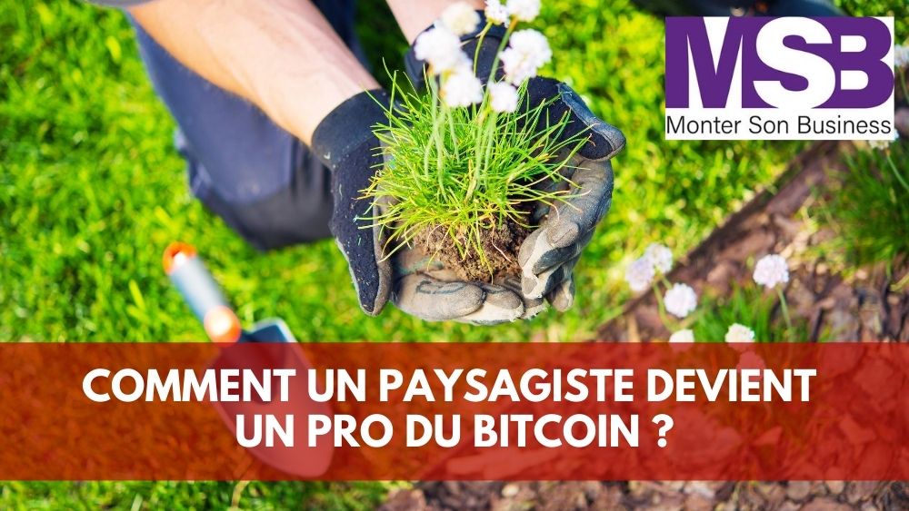 1 paysagiste devenu pro du Bitcoin et qui lance Fructify ?