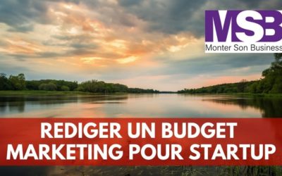 Comment rédiger un budget marketing pour startup ?