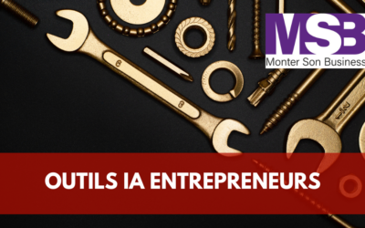 Les 22 outils IA (parmi + de 5000) pour les entreprises/entrepreneurs