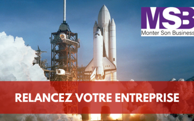 Relancez votre entreprise, c’est maintenant ou jamais !